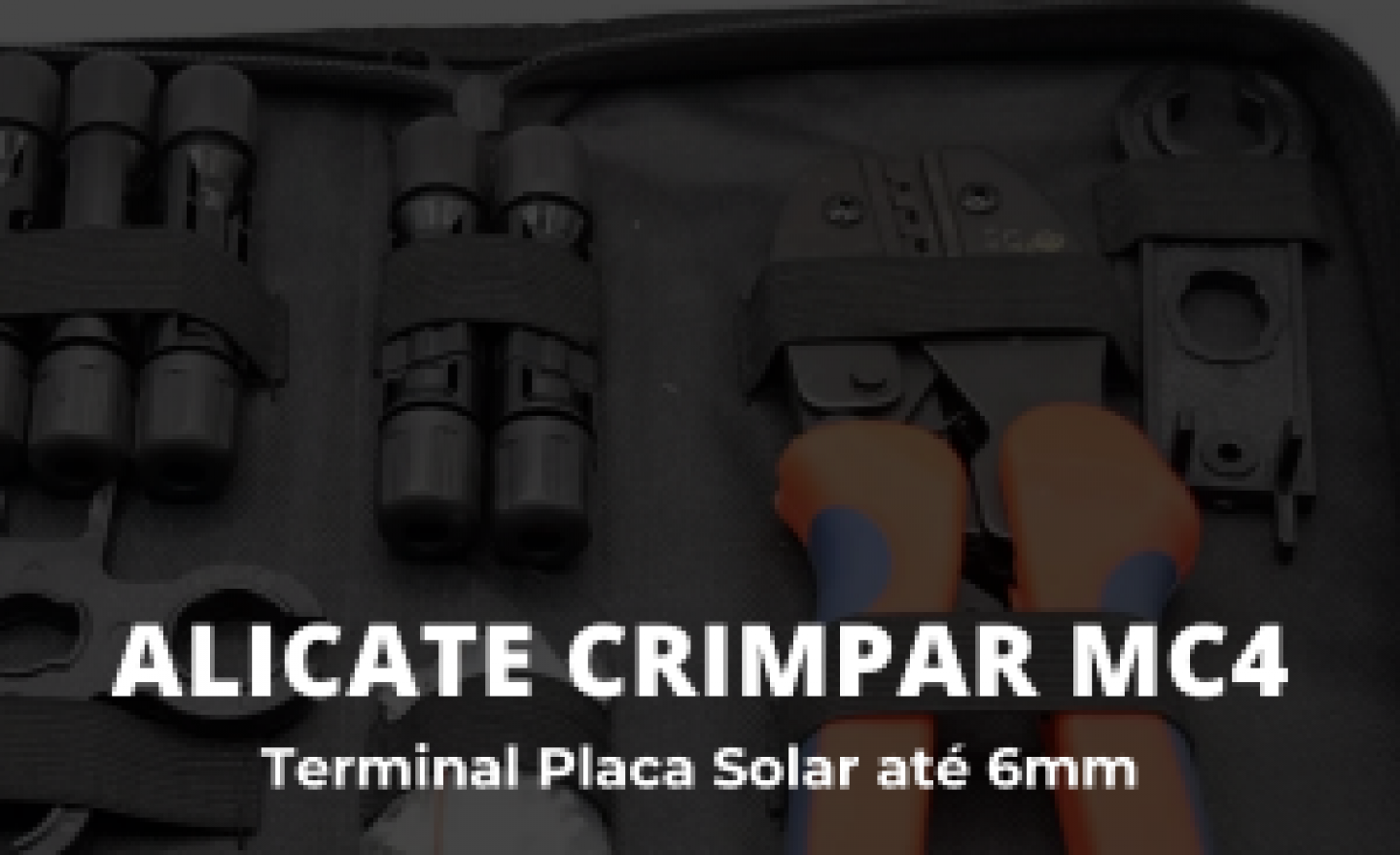 Kit Alicate Crimpar Mc4 Para Terminal Placa Solar Até 6mm Nf